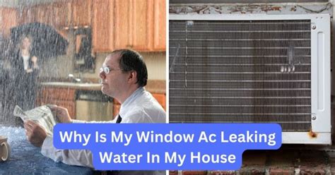 window ac leaking water|6 Reasons Why Your Window AC is Leaking Water